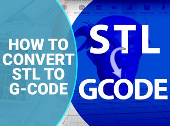 The Easiest Way to Convert STL to G.